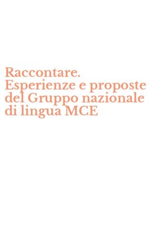 Raccontare. Esperienze e proposte del Gruppo nazionale di lingua MCE