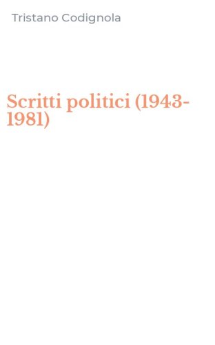 Scritti politici (1943-1981)