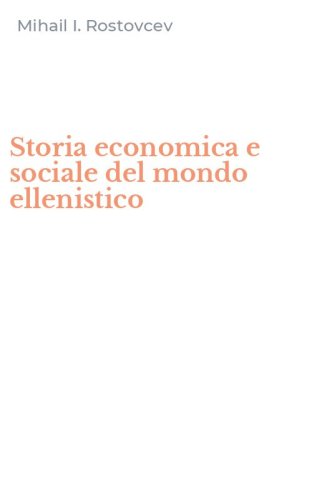 Storia economica e sociale del mondo ellenistico