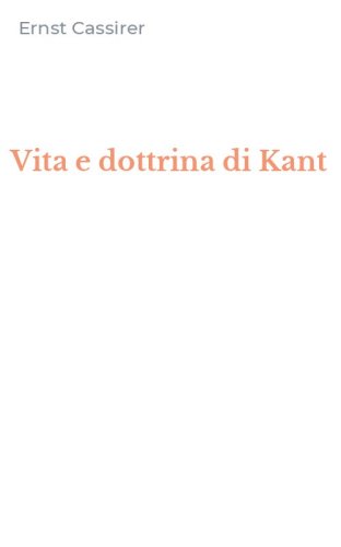 Vita e dottrina di Kant