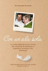 CON UN'ALA SOLA. LE VISITE PASTORALI DI DON TONINO ALLE COMUNITA' DI MOLFETTESI
