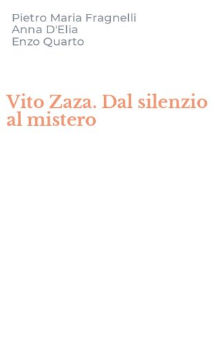 Vito Zaza. Dal silenzio al mistero