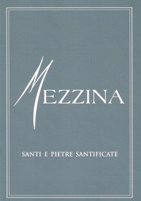 Mezzina. Santi e pietre santificate