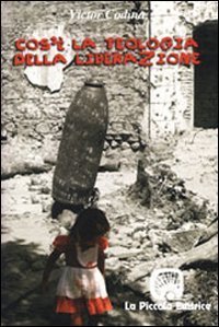 Cos'&egrave; la teologia della liberazione