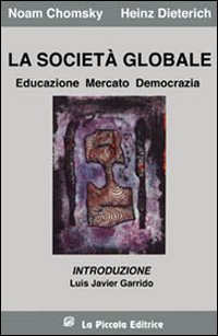 La societ&agrave; globale. Educazione, mercato e democrazia
