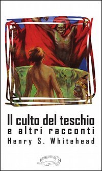 Il culto del teschio e altri racconti