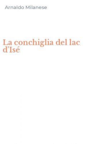 La conchiglia del lac d'Is&eacute;
