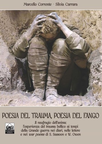 Poesia del trauma, poesia del fango. Ediz. italiana e inglese