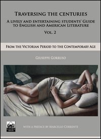 Traversing the censuries. A lively and entertaining guide to english and american literature
