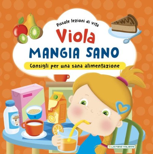 Viola mangia sano. Consigli per una corretta alimentazione!