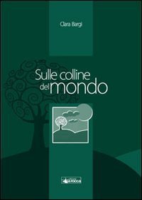 Sulle colline del mondo