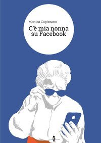 C'&egrave; mia nonna su Facebook