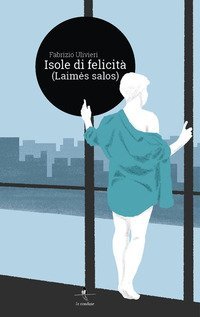Isole di felicit&agrave; (laimes salos)