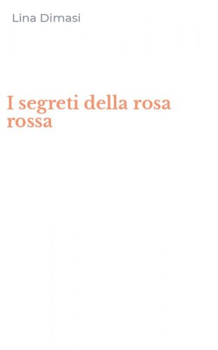 I segreti della rosa rossa