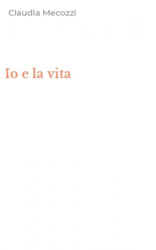 Io e la vita