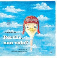 Perch&eacute; non volo?