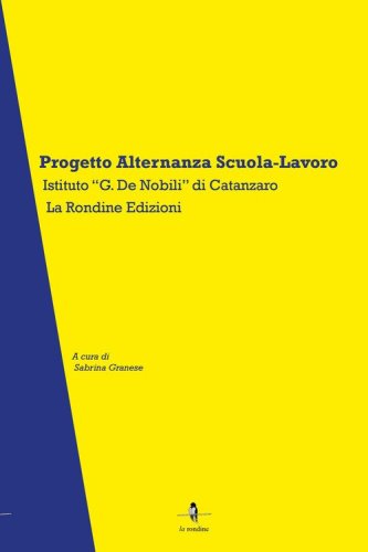 Progetto Alternanza Scuola Lavoro. Istituto &laquo;G.De Nobili&raquo; di Catanzaro