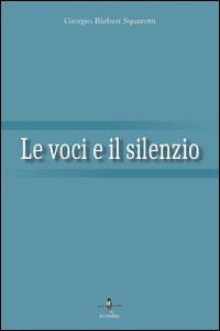 Le voci e il silenzio