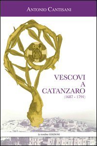 Vescovi a Catanzaro (1687-1791)