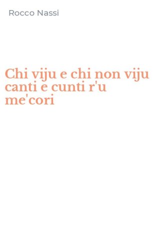 Chi viju e chi non viju canti e cunti r'u me'cori