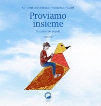 Proviamo insieme. (A casa con pap&agrave;). Origami