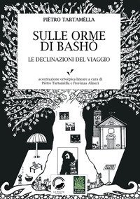 Sulle orme di Bash&ograve;. Le declinazioni del viaggio