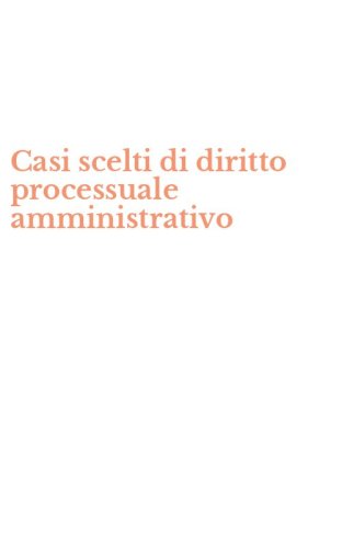 Casi scelti di diritto processuale amministrativo