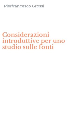 Considerazioni introduttive per uno studio sulle fonti