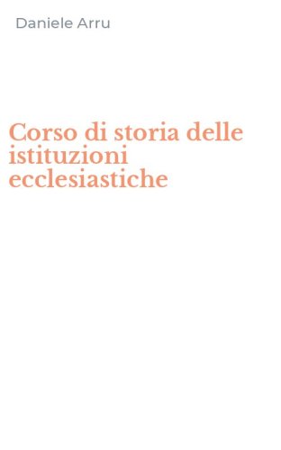 Corso di storia delle istituzioni ecclesiastiche