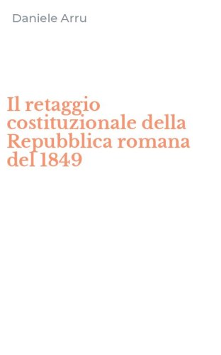 Il retaggio costituzionale della Repubblica romana del 1849