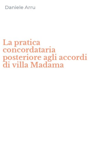 La pratica concordataria posteriore agli accordi di villa Madama