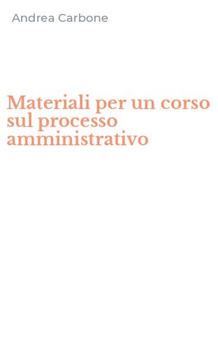 Materiali per un corso sul processo amministrativo