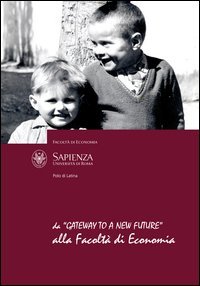 Da &laquo;Gateway to the new future&raquo; alla Facolt&agrave; di economia