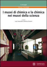 I musei di chimica e la chimica nei musei della scienza. Atti della giornata di studio (Castiglioncello, 23 novembre 2012)