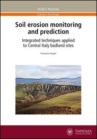 Soil erosion monitoring and prediction. Integrated techniques applied to Central Italy badland sites