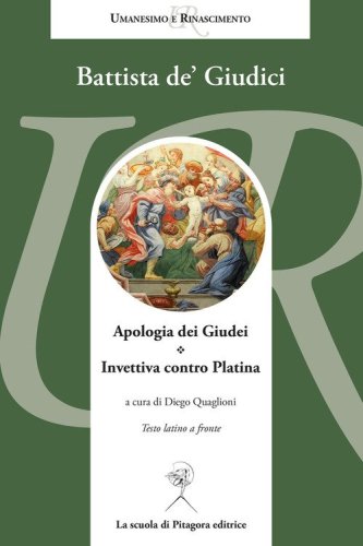 Apologia dei Giudei. Invettiva contro Platina