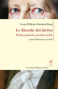 Le filosofie del diritto. Diritto, propriet&agrave;, questione sociale