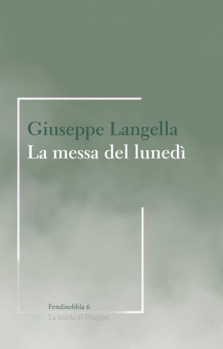 La messa del luned&igrave;