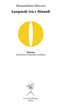 Leopardi tra i filosofi. Spinoza, Vico, Kant, Nietzsche