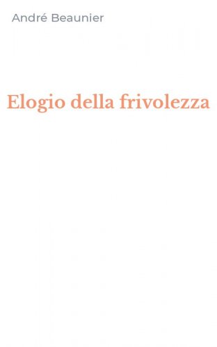 Elogio della frivolezza