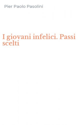 I giovani infelici. Passi scelti