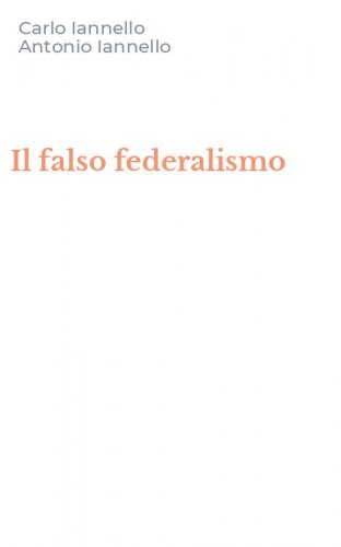 Il falso federalismo