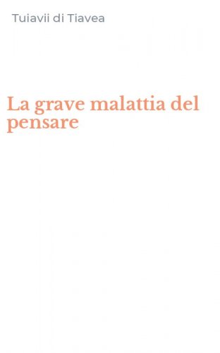 La grave malattia del pensare