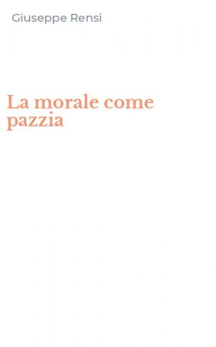 La morale come pazzia