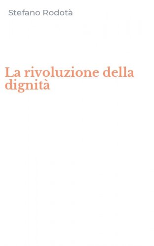 La rivoluzione della dignit&agrave;