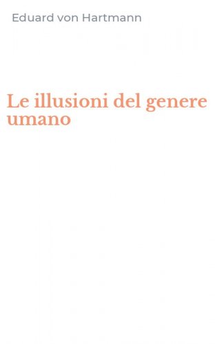 Le illusioni del genere umano