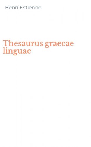 Thesaurus graecae linguae