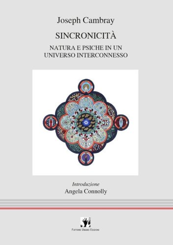 Sincronicit&agrave;. Natura e psiche in un universo interconnesso