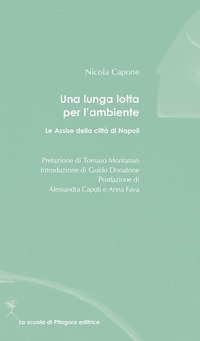 Una lunga lotta per l'ambiente. Le Assise della citt&agrave; di Napoli