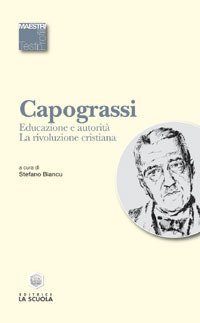 Educazione e autorit&agrave;. La rivoluzione cristiana